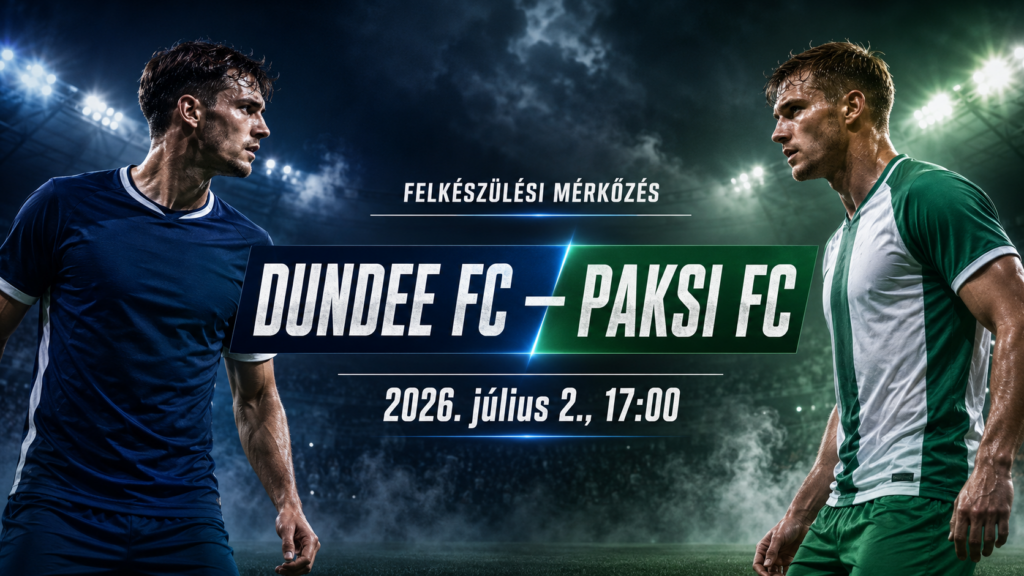 Felkészülési mérkőzés: Dundee FC vs Paks