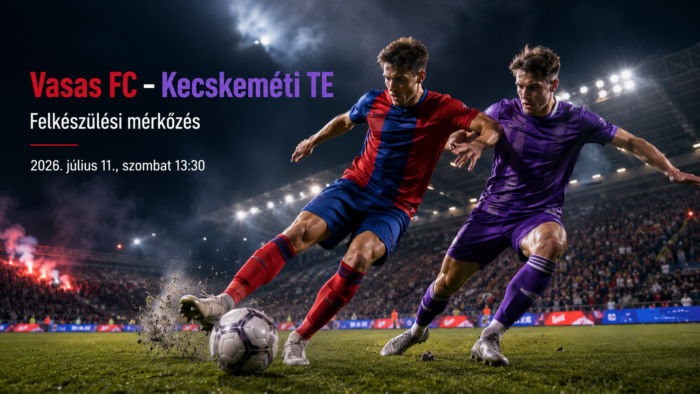 Vasas FC - Kecskeméti TE mérkőzés