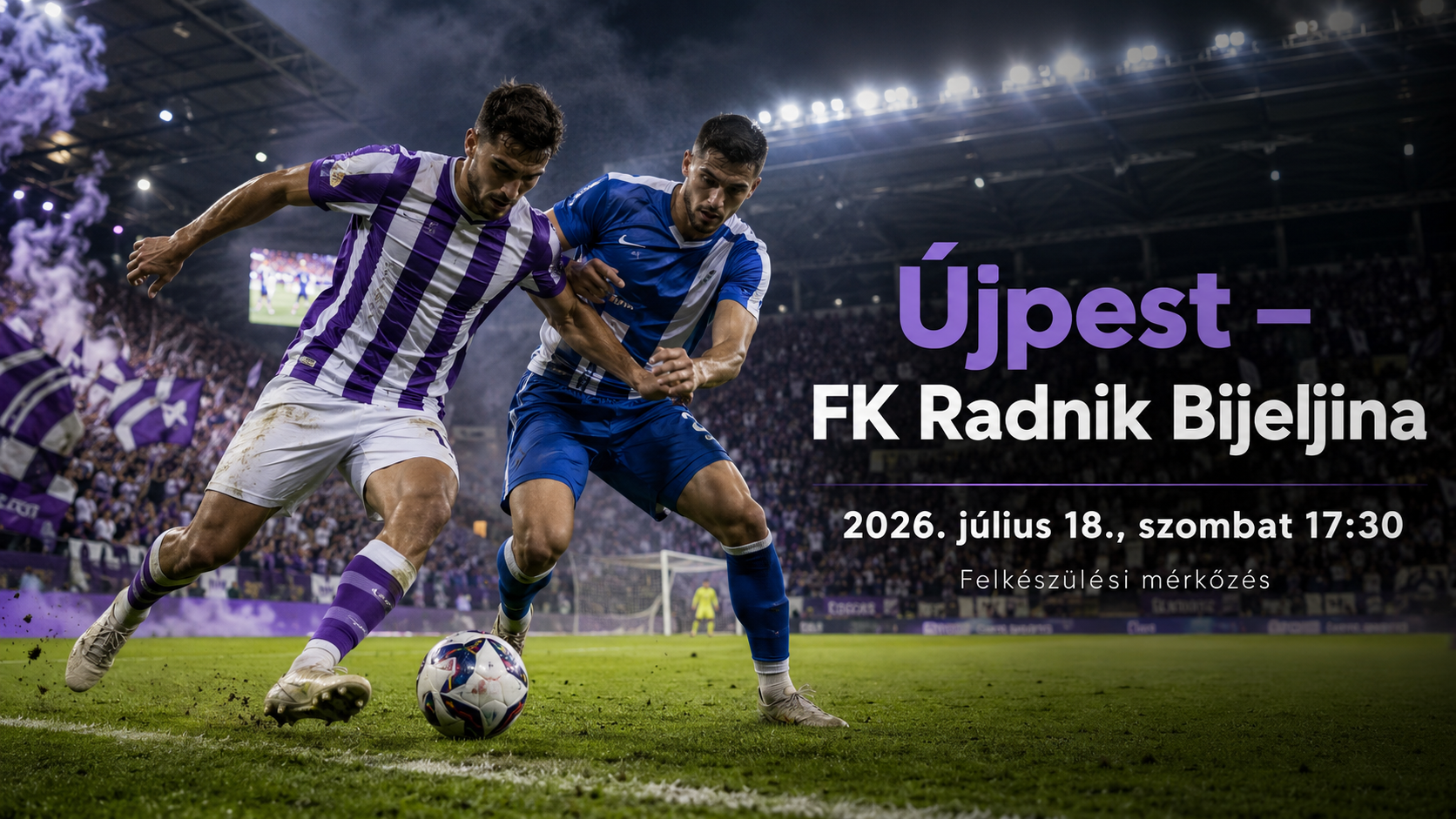 Újpest–Radnik Bijeljina főpróba