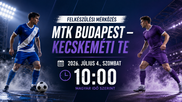 MTK Budapest – Kecskeméti TE