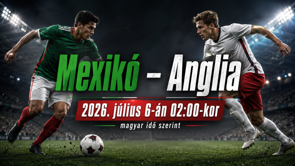 Mexikó – Anglia: Futball harc