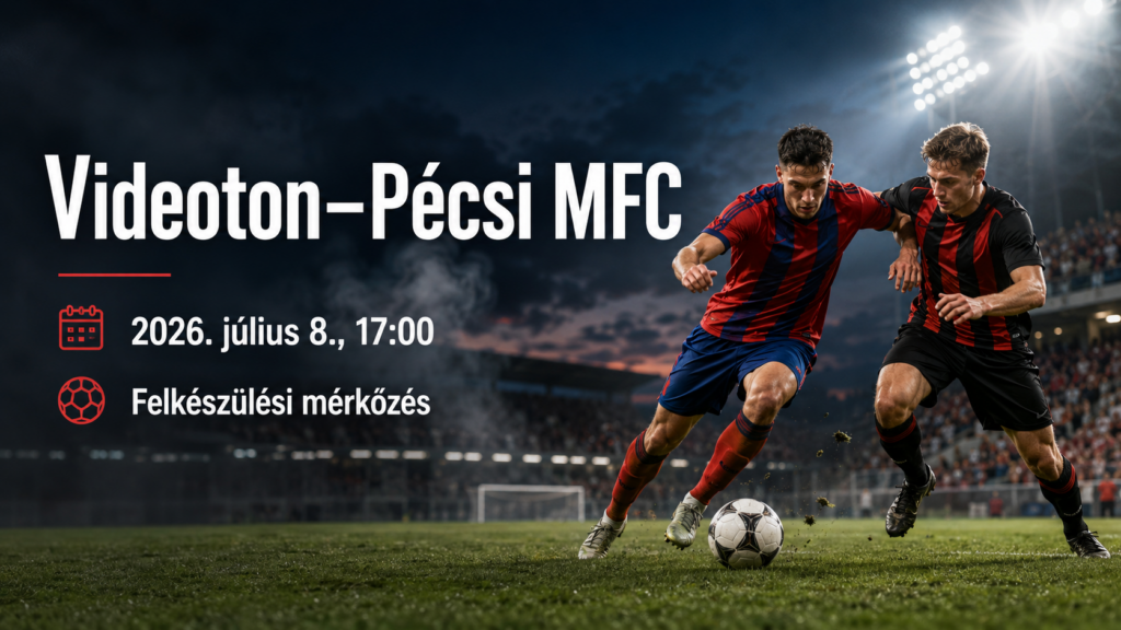Videoton–Pécsi MFC felkészülési mérkőzés