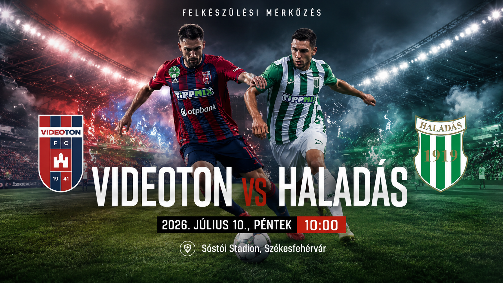 Felkészülési mérkőzés: Videoton vs Haladás